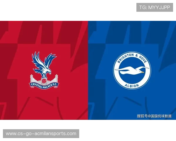 水晶宫与布莱顿防守体系解析及比赛结果预测 水晶宫与布莱顿防守体系解析及比赛结果预测